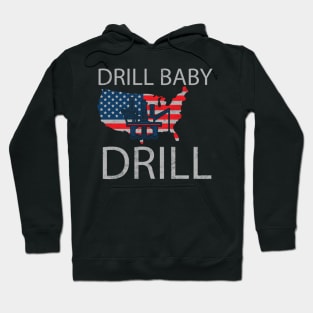 Drill Baby Drill Funny Pro Trump Election 2024 Hoodie